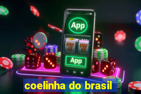 coelinha do brasil